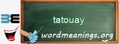 WordMeaning blackboard for tatouay